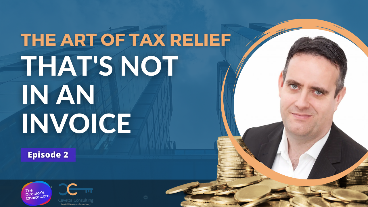 The Art Of Tax Relief Thats Not In An Invoice Episode 2